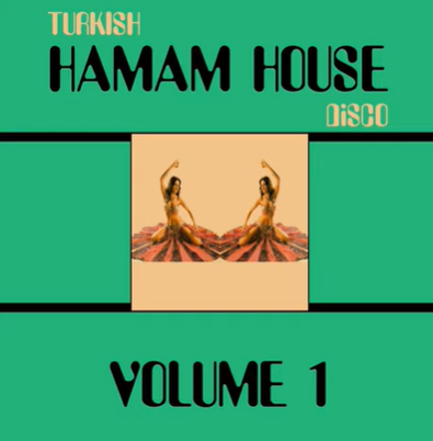 Turkish Hamam House Disco Turkish Hamam House Disco 1 (2020)