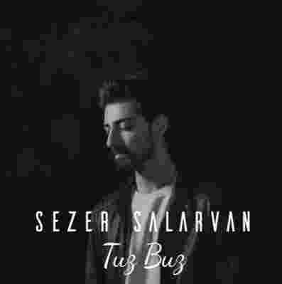 Sezer Salarvan Tuz Buz (2021)