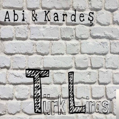 Abi & Kardeş  Türk Lirası (2018)
