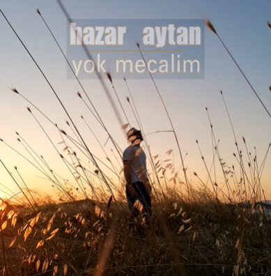 Hazar Aytan Yok Mecalim (2021)