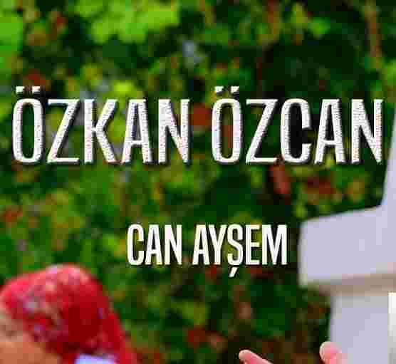 Özkan Özcan Can Ayşem (2018)