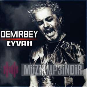 Demir Bey Eyvah (2022)
