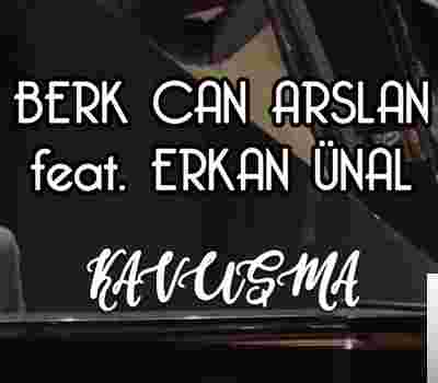Berk Can Arslan Kavuşma (2019)