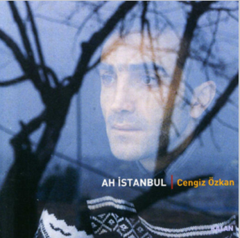 Cengiz Özkan Ah İstanbul (2000)