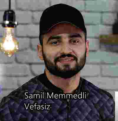 Samil Memmedli Vefasiz (2019)