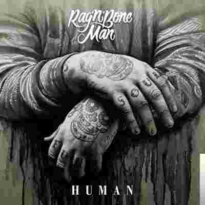 Ragn Bone Man Human (2017)