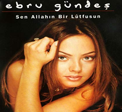 Ebru Gündeş Sen Allah'ın Bir Lütfusun (1998)