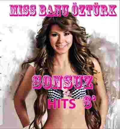 Miss Banu Öztürk Sonsuz Hits (2019)