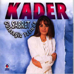 Kader Sabret/Güleceğiz Yakında (1995)