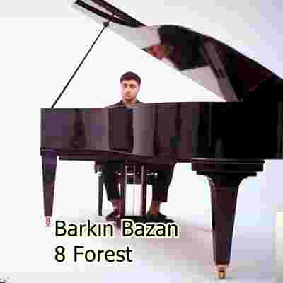 Barkın Bazan 8 Forest (2020)