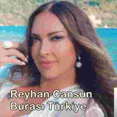 Reyhan Cansun Burası Türkiye (2019)