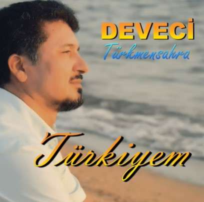 Deveci Türkmensahra Türkiyem (2022)