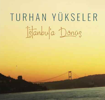Turhan Yükseler İstanbula Dönüş (2020)