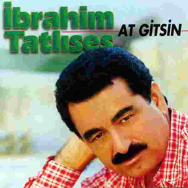 İbrahim Tatlıses At Gitsin (1998)