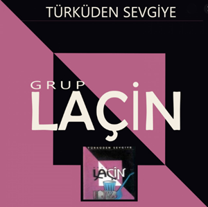 Grup Laçin Türküden Sevgiye (1994)