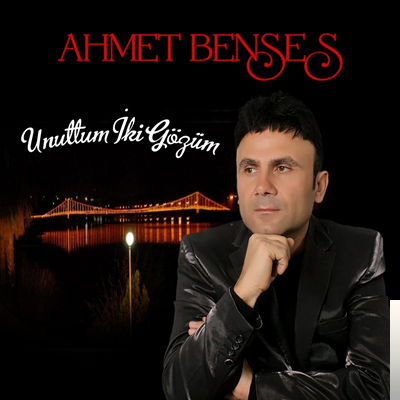 Ahmet Benses Unuttum İki Gözüm (2019)
