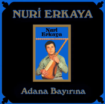 Nuri Erkaya Adana Bayırına (1985)