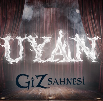 Giz Sahnesi Uyan (2019)