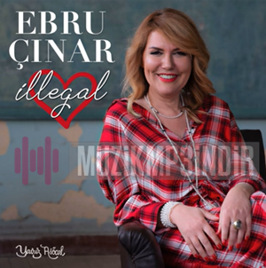 Ebru Çınar İllegal (2019)