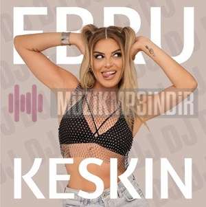 Ebru Keskin DJ Ellisi (2024)
