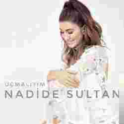 Nadide Sultan Uçmalıyım (2017)