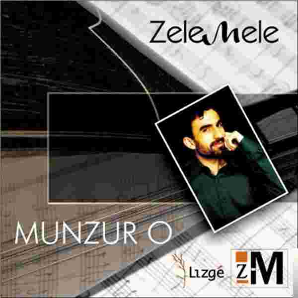 Zele Mele Munzur O (2007)