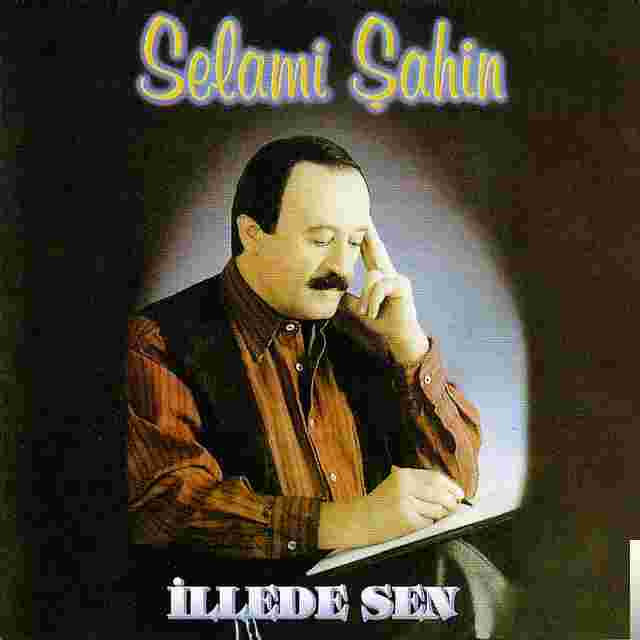 Selami Şahin İlle de Sen (1995)