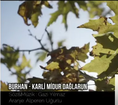 Burhan Karli midur Dağlarun (2019)