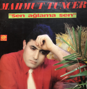 Mahmut Tuncer Sen Ağlama Sen (1986)