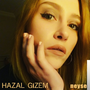 Hazal Gizem Neyse (2019)