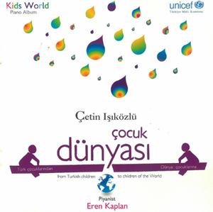 Çetin Işıközlü Kids World Piano (2007)