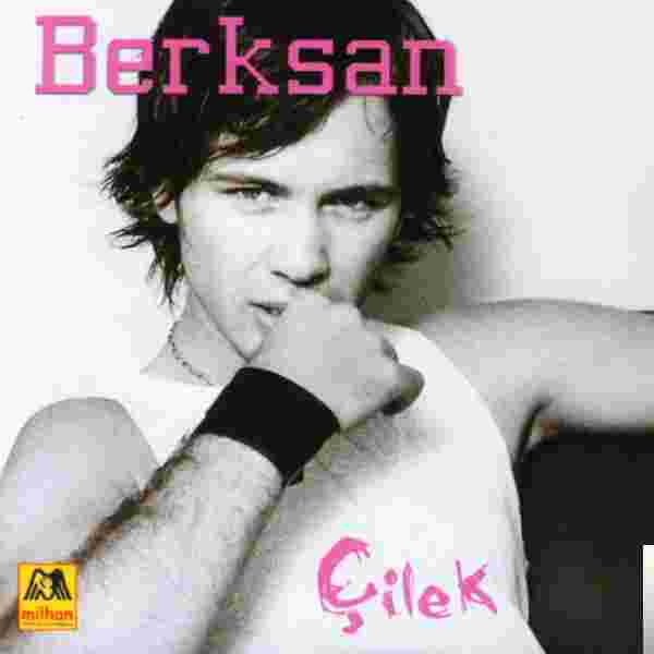 Berksan Çilek (2003)