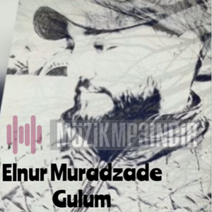 Elnur Muradzade Gülüm (2023)