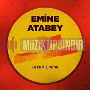 Emine Atabey Lazuri Emine (2014)