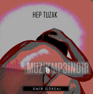 Emir Gürsal Hep Tuzak (2022)