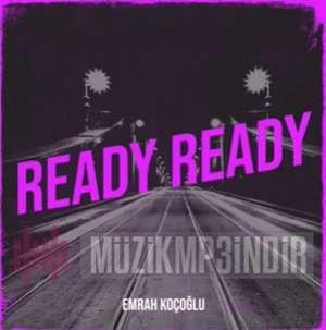 Emrah Koçoğlu Ready Ready (2022)