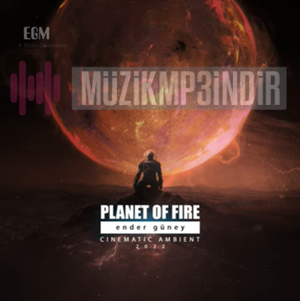 Ender Güney Planet Of Fire (2023)