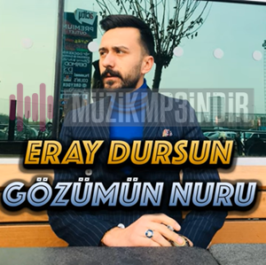 Eray Dursun Gözümün Nuru (2021)