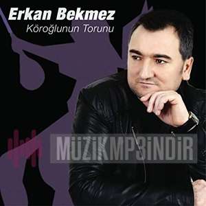 Erkan Bekmez Köroğlunun Torunu (2015)