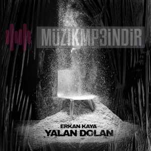 Erkan Kaya Yalan Dolan (2022)