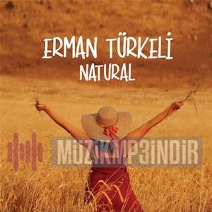 Erman Türkeli Natural (2018)