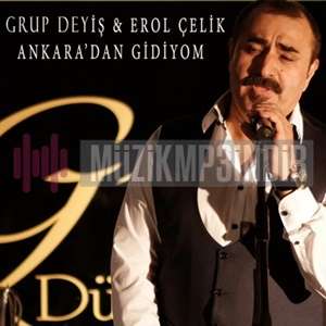 Erol Çelik Ankaradan Gidiyom (2018)