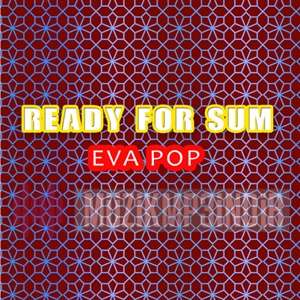 Eva Pop Ready Or Not (2017)