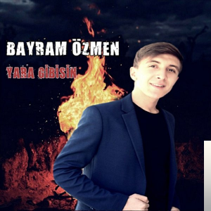 Bayram Özmen Yara Gibisin (2019)
