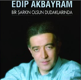 Edip Akbayram Bir Şarkın Olsun Dudaklarında (1993)