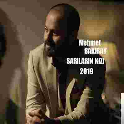 Mehmet Bakıray Sarıların Kızı (2019)