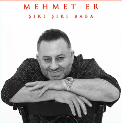 Mehmet Er Şiki Şiki Baba (2020)