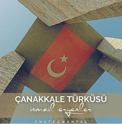 İsmail Ergenler Çanakkale Türküsü (2021)