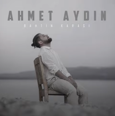 Ahmet Aydın Bahtın Karası (2021)