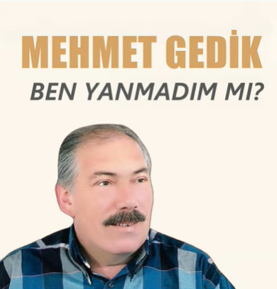 Mehmet Edip Gedik Ben Yanmadım mı (2021)